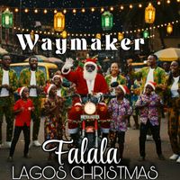 Waymaker - Falala Lagos Christmas