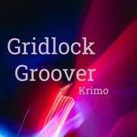 krimo - Gridlock Groover