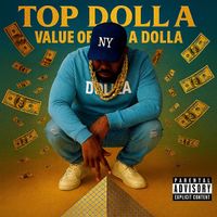 Top Dolla - Top Dolla Value of a Dolla (Explicit)