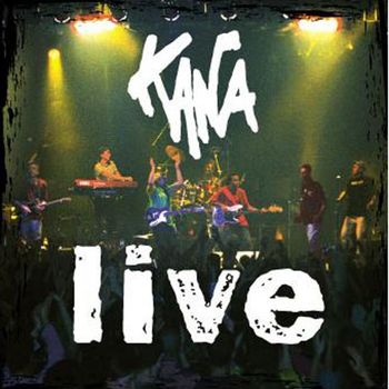 Kana - Kana Live