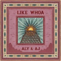 Aly & AJ - Like Whoa (A&A Version)