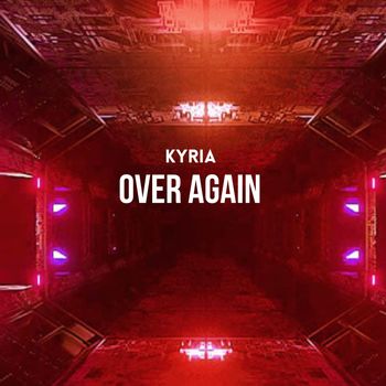 Kyria - Over Again