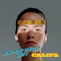 Califa - New Year Unruly Shift