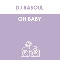 DJ Rasoul - Oh Baby
