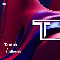 Tantok - Influencia
