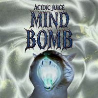 Acidic Juice - MIND BOMB