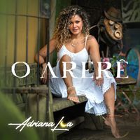 Adriana Lua - O Arerê