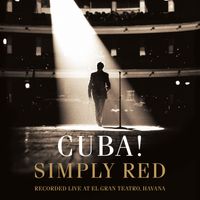 Simply Red - Cuba! (Recorded Live at El Gran Teatro, Havana)