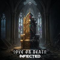 Infected - Love Or Death