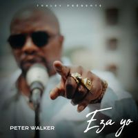 Peter Walker - EZA YO