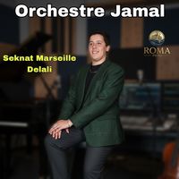 Orchestre Jamal - Seknat Marseille Delali