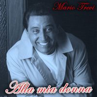 Mario Trevi - Alla mia donna (Live 1987)