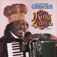 Clifton Chenier - The King of Zydeco