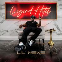 Lil' Keke - Legend Hotel