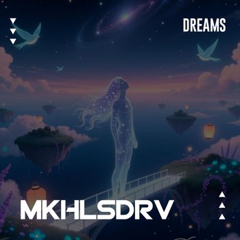 MKHLSDRV - Dreams