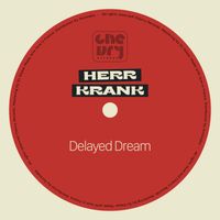 Herr Krank - Delayed Dream