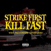 Wayo - Strike First, Kill Fast (Explicit)