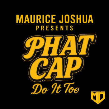 Phat Cap - Do It Too