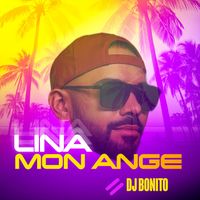 DJ BONITO - LINA MON ANGE (Explicit)