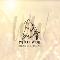 White Wolf - Those Who Dream