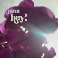 juan - Hey!