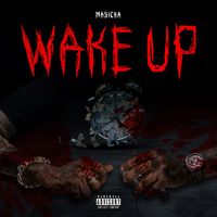 Masicka - Wake Up (Explicit)