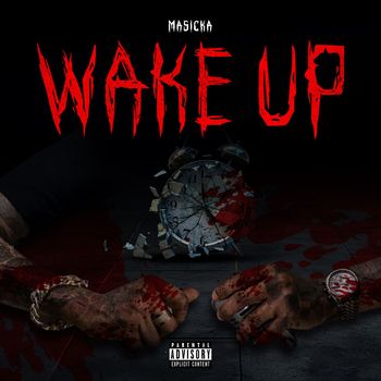 Masicka - Wake Up (Explicit)