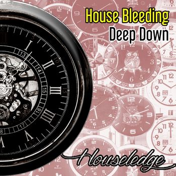 House Bleeding - Deep Down