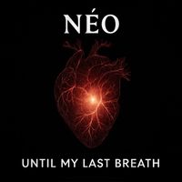 Néo - Until My Last Breath