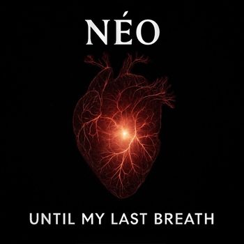 Néo - Until My Last Breath