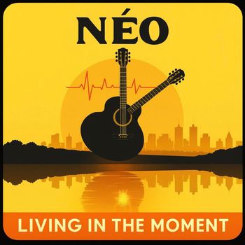 Néo - Living in the Moment