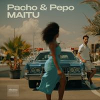 Pacho & Pepo - Maitu