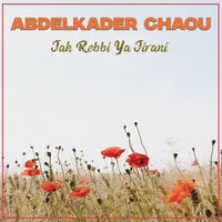 Abdelkader Chaou - Jah Rebi Ya Jirani (Live)