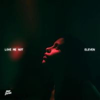 EleVen - Love Me Not