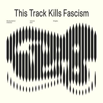 Modeselektor - This Track Kills Fascism