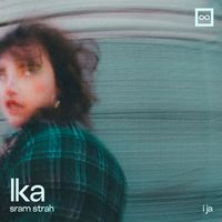 IKA - Sram strah i ja