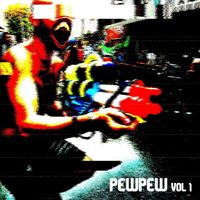 sumgii - Pewpew, Vol. 1 (Explicit)