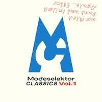 Modeselektor - Classics Vol. 1 (We tried hard and failed again... enjoy!)