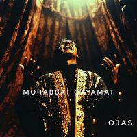 ojas - Mohabbat Qayamat