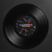 Caserta - The Anthem