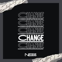Nexxus - Change