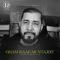 Abdelmoula - Gham RaaKar Ntajdit