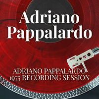 Adriano Pappalardo - Adriano Pappalardo - 1975 Recording Session