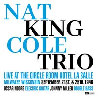 Nat "King" Cole - Nat King Cole Trio Live Circle Room September 1946 (Restoration 2025)