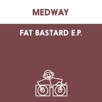 Medway - Fat Bastard EP