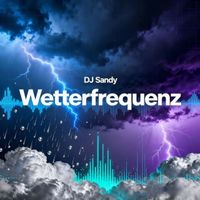 Dj Sandy - Wetterfrequenz
