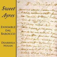 Ensemble dal Barocco & Dearbhla Nolan - Sweet Ayres