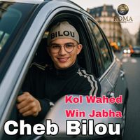 Cheb Bilou - Kol Wahed Win Jabha