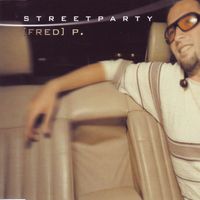 Fred P - Streetparty