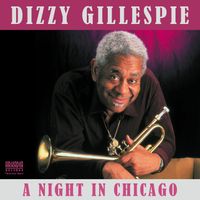 Dizzy Gillespie - Dizzy Gillespie: A Night in Chicago